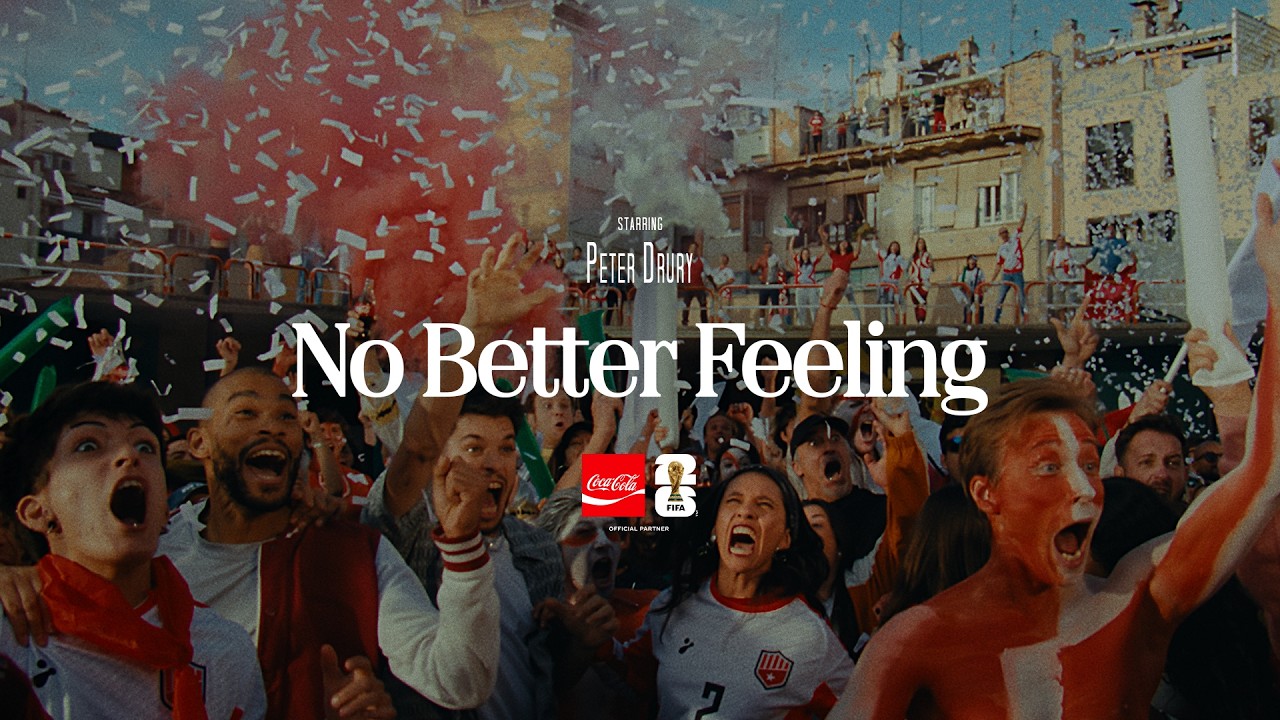 Coca-Cola | No Better Feeling - FIFA World Cup 2026
