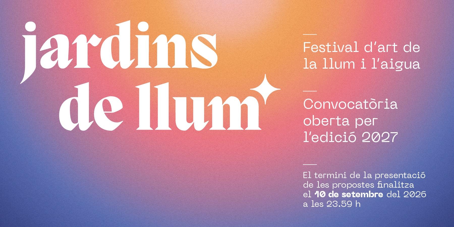 Convocatòria Jardins de Llum 2027