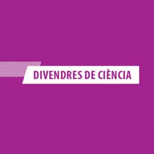 Divendres de ciència