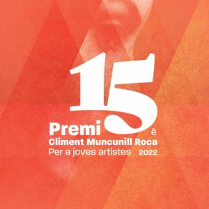 15è Premi Climent Muncunill Roca per a joves artistes