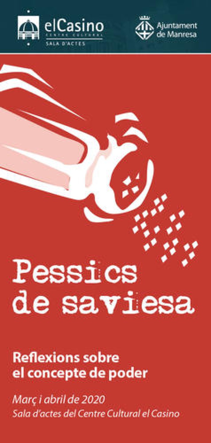 El cicle Pessics de Saviesa dedica març i abril a reflexionar  sobre el concepte del poder