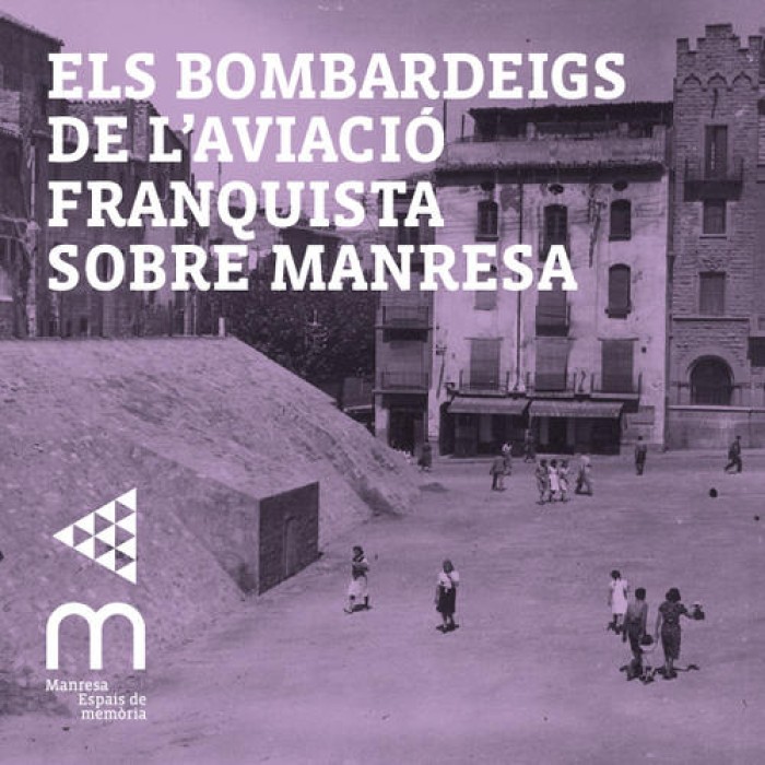 Nou itinerari dels Espais de Memòria de Manresa entorn als refugis antiaeris i els llocs significatius dels bombardejos franquistes sobre la ciutat