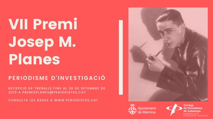 El Col·legi de Periodistes i des d'ara també l'Ajuntament de Manresa convoquen el Premi Josep Maria Planes d'investigació periodística